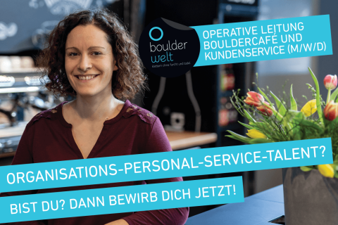 Die Boulderwelt München Süd sucht eine Operative Leitung Cafe und Kundenservice